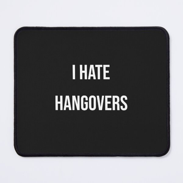 Item preview, I hate Hangovers designed and sold by The-Artful-Eye.