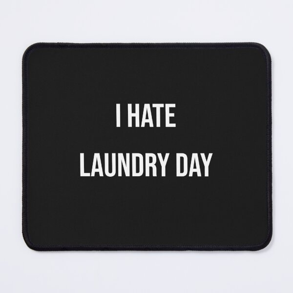 Item preview, I Hate Laundry Day designed and sold by The-Artful-Eye.