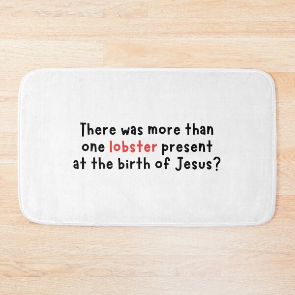 Item preview, There was more than one lobster present at the birth of Jesus? Love Actually quote designed and sold by well0kthen.