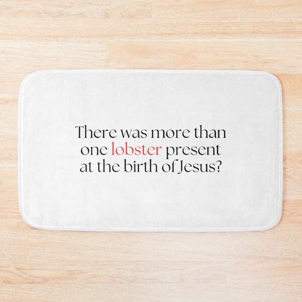 Item preview, There was more than one lobster present at the birth of Jesus? Love Actually quote designed and sold by well0kthen.