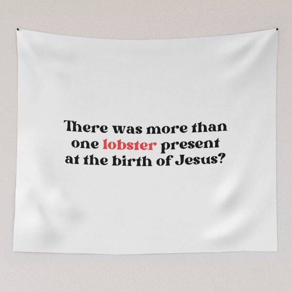 Item preview, There was more than one lobster present at the birth of Jesus? Love Actually quote designed and sold by well0kthen.