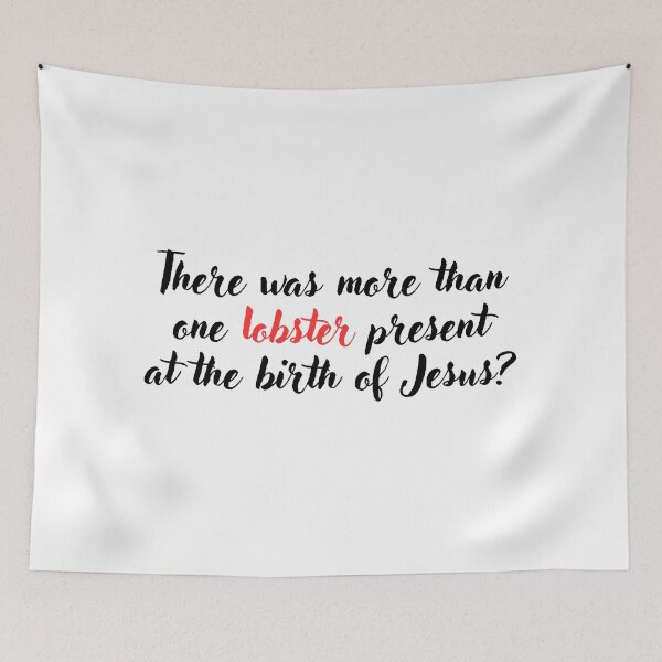 Item preview, There was more than one lobster present at the birth of Jesus? Love Actually quote designed and sold by well0kthen.