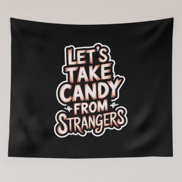 Item preview, Halloween Creepy Take Candy From Strangers designed and sold by Redgiant87x.