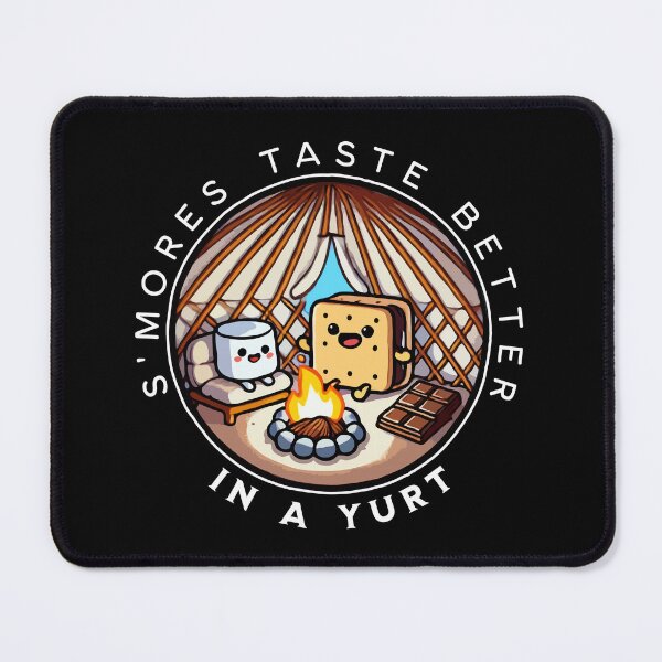 Item preview, S'mores taste better in a yurt - funny glamping meme designed and sold by RogarsVault.