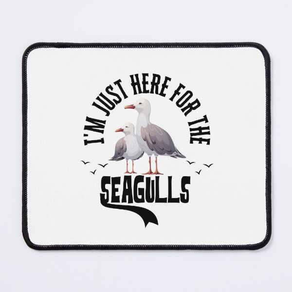 Item preview, I'm Just Here for The Seagulls designed and sold by belladesign7.