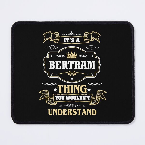 Item preview, It Is A Bertram Thing You Wouldn't Understand Bertram Name Shirt designed and sold by GensBarlow.