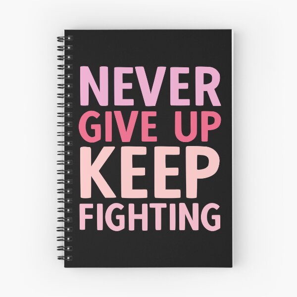 Item preview, Never Give Up Keep Fighting Motivational Speeches designed and sold by YoungESC.