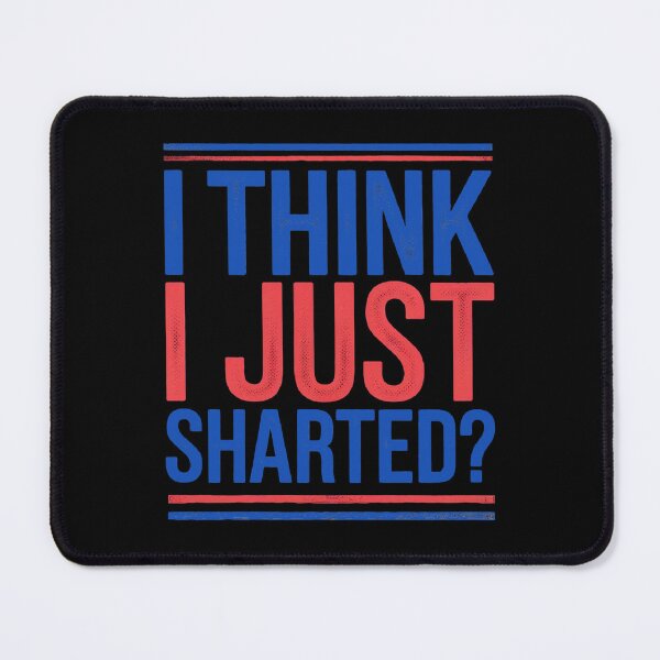 Item preview, I think I Just Sharted? designed and sold by Gentle40Winks.