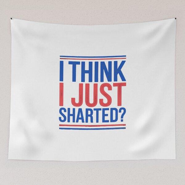Item preview, I think I Just Sharted? designed and sold by Gentle40Winks.