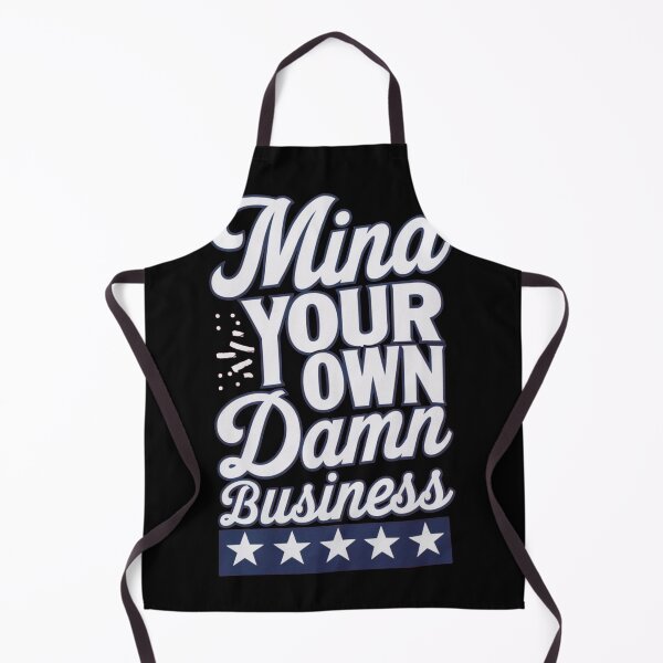 Item preview, MIND YOUR OWN DAMN BUSINESS designed and sold by Buntrockstore.