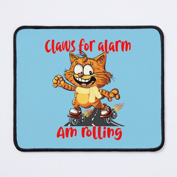 Item preview, Cute Cat; Claws for Alarm, Am Rolling  designed and sold by Bliss Find And Design.