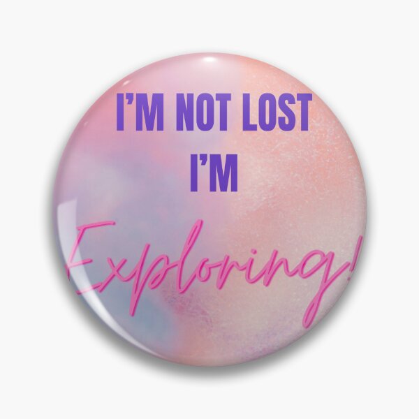 Item preview, Not lost, just exploring! designed and sold by AnnaJ96@.
