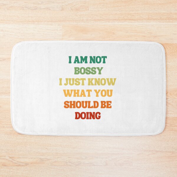 Item preview, I Am Not Bossy I Just Know What You Should Be Doing designed and sold by designemarket.