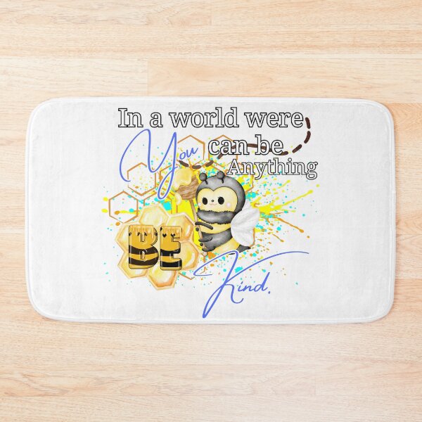 Item preview, In a World Where You Can Be Anything, Be Kind - Cute Bee Design designed and sold by TOA Timeless Original Apparel.