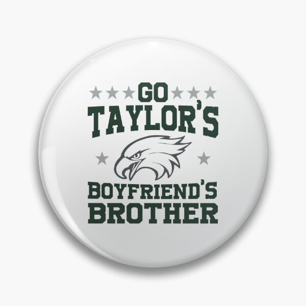 Item preview, Go Taylors Boyfriend Brother designed and sold by DNADSGNS.