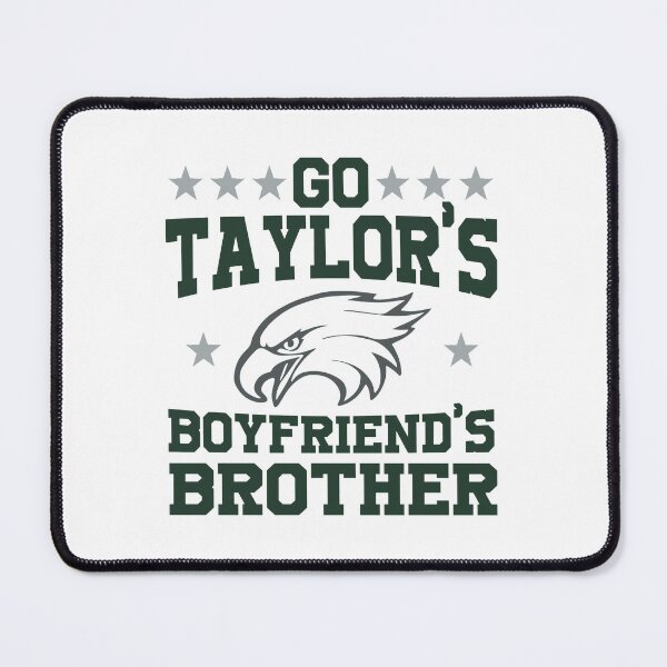 Item preview, Go Taylors Boyfriend Brother designed and sold by DNADSGNS.