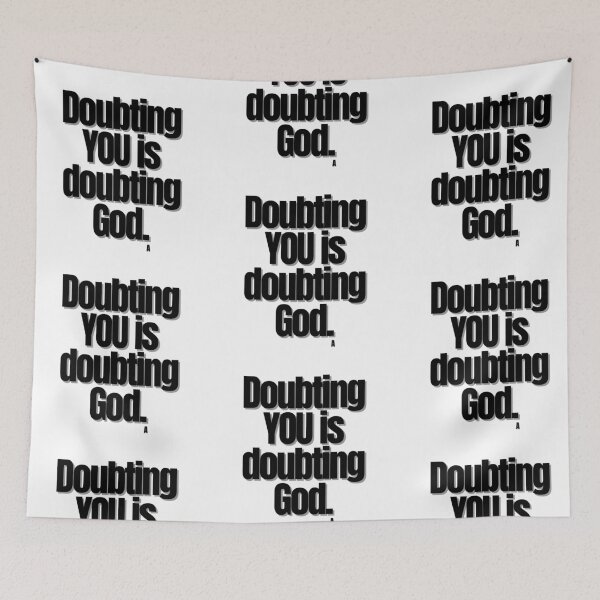 Item preview, Doubting you is doubting God. designed and sold by Finds.