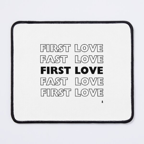 Item preview, FIRST FAST LOVE designed and sold by Finds.