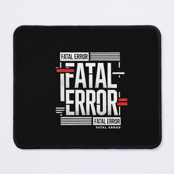 Item preview, Fatal Error designed and sold by ToxiCool.