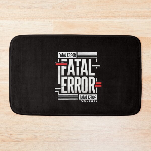 Item preview, Fatal Error designed and sold by ToxiCool.
