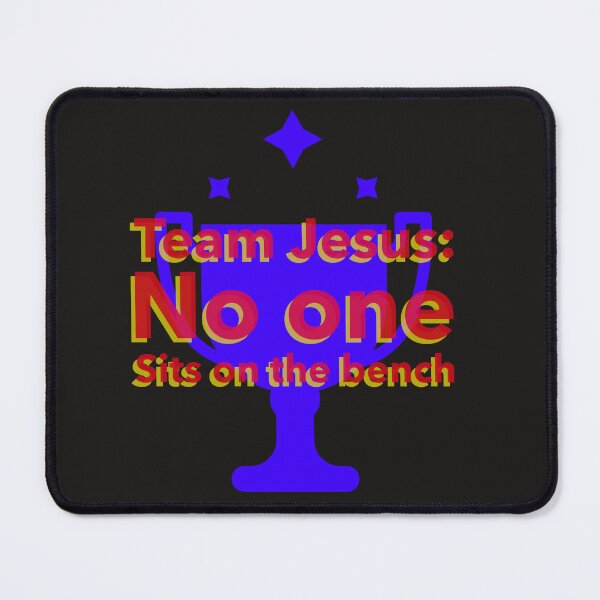 Item preview, TeamJesusNoonesitsonthebench4 designed and sold by Godsworkshop.