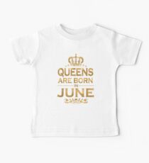 Queens Are Born In June Baby Tee
