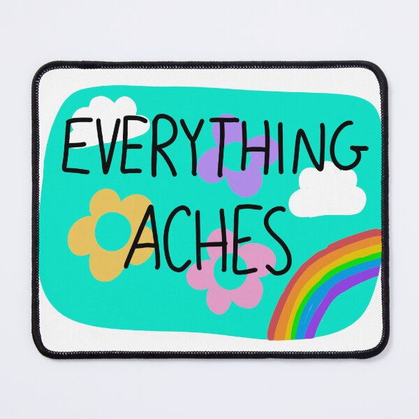 Item preview, Everything aches designed and sold by Han44.