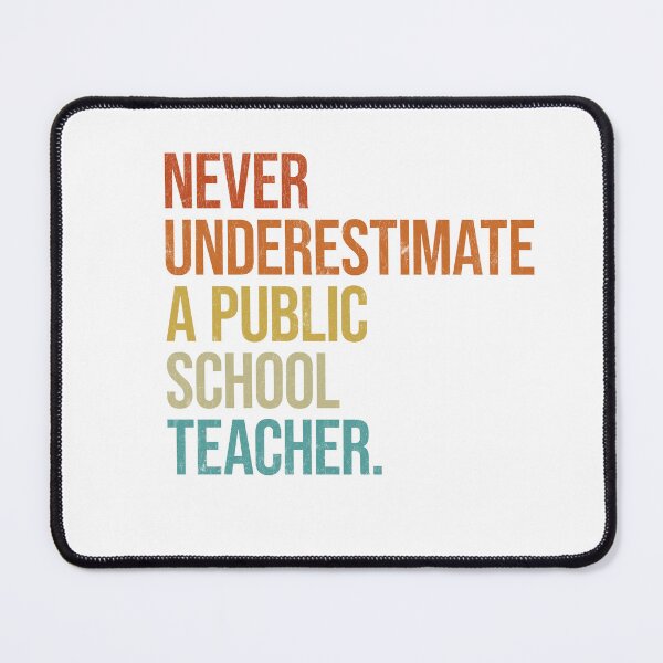 Item preview, Never Underestimate A Public School Teacher T-Shirt designed and sold by Fadawich.