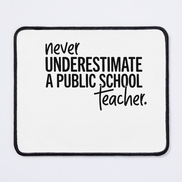 Item preview, Never Underestimate A Public School Teacher T-Shirt designed and sold by Fadawich.