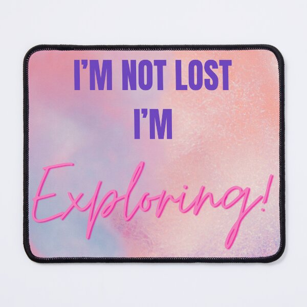 Item preview, Not lost, just exploring! designed and sold by AnnaJ96@.