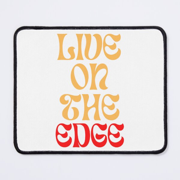 Item preview, Live On The Edge designed and sold by Dax M.