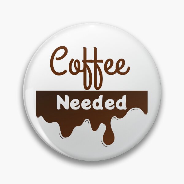 Item preview, Coffee Needed designed and sold by Designx99Shirt.