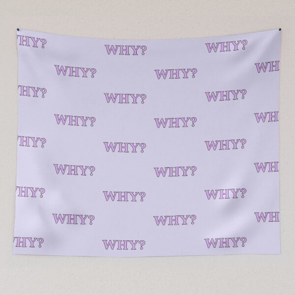 Item preview, WHY?  designed and sold by Salisha Wheeler.