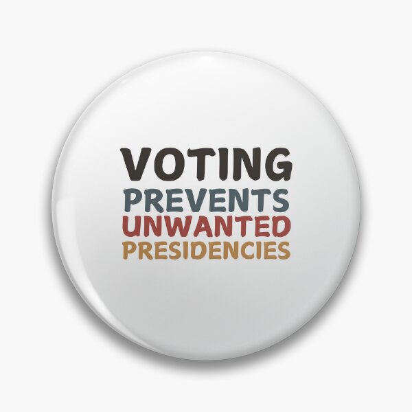 Item preview, Voting Prevents Unwanted Presidencies designed and sold by Clcal00.