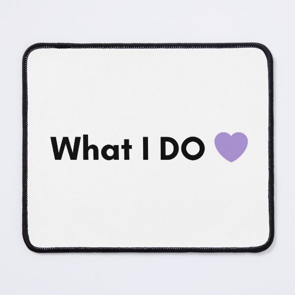 Item preview, What I DO Funny Relatable TikTok Meme Brainrot designed and sold by M-and-W.