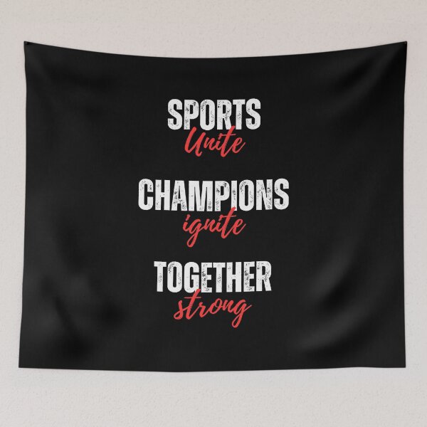 Item preview, Sports unite, Champions ignite, Together strong designed and sold by GediaPrints.