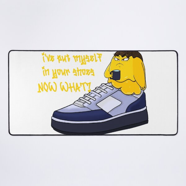 Item preview, I have put myself in your shoes, now what? designed and sold by captains-pride.