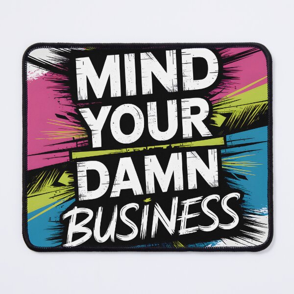 Item preview, Mind Your Damn Business - Bold and Sassy Statement Art designed and sold by ArtfullyJua.