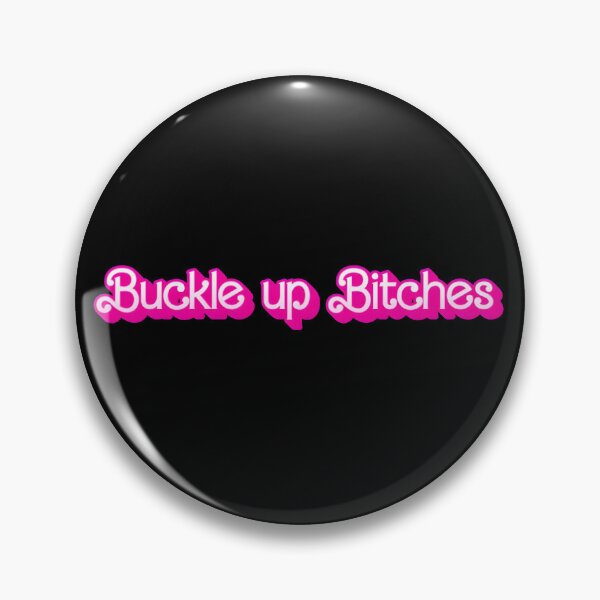 Item preview, Buckle Up Bitches designed and sold by BuxomBabe21.