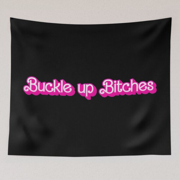 Item preview, Buckle Up Bitches designed and sold by BuxomBabe21.
