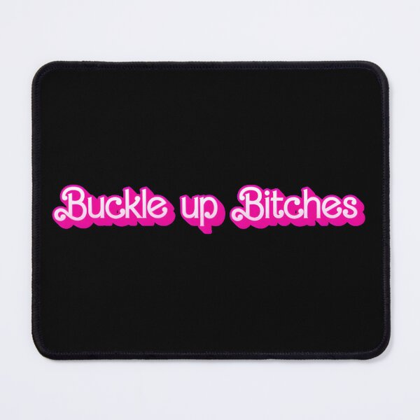 Item preview, Buckle Up Bitches designed and sold by BuxomBabe21.