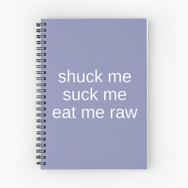 Item preview, Shuck me suck me eat me raw designed and sold by doorzz.