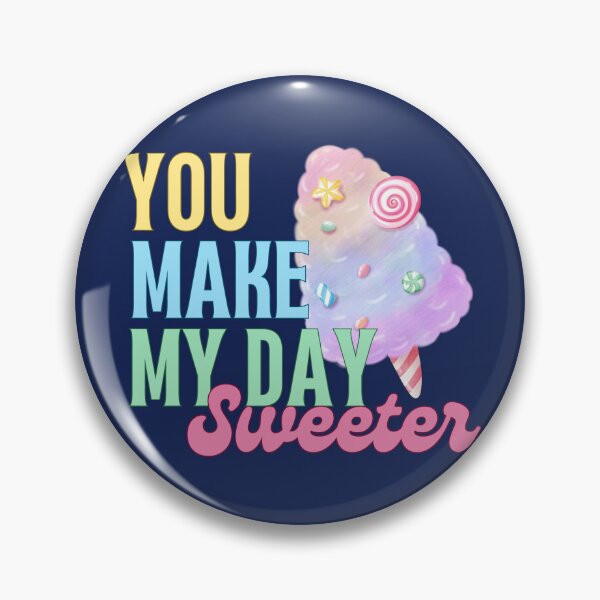 Item preview, You make my day sweeter designed and sold by coloursforkids.