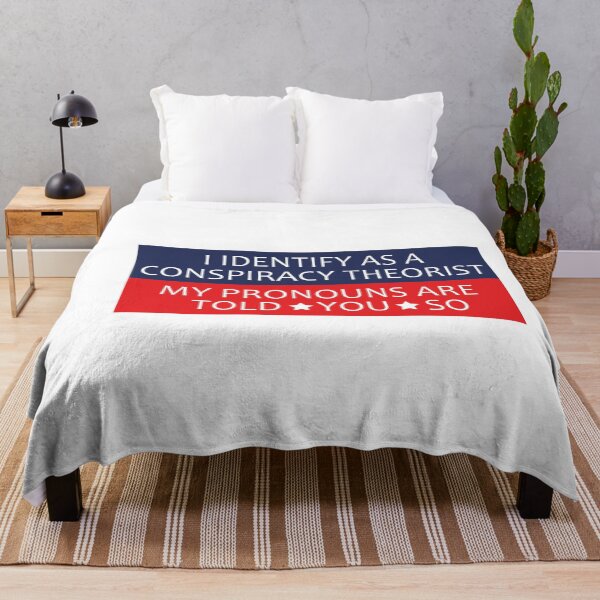 Item preview, I Identify As A Conspiracy Theorist My Pronouns Are Told You So designed and sold by anaotradnova.