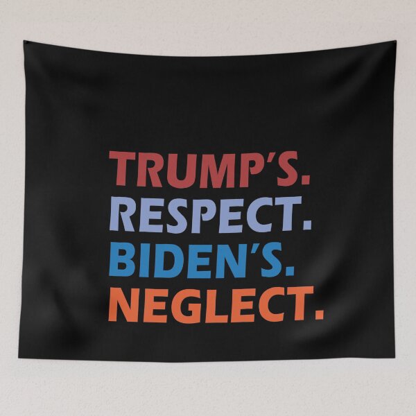Item preview, Trump's Respect, Biden's Neglect designed and sold by anaotradnova.