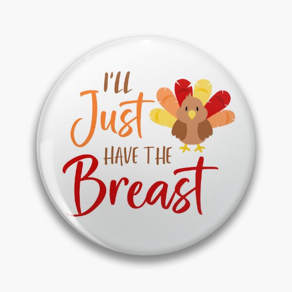 Item preview, I'll Just Have the Breast, Funny Thankgiving designed and sold by FamilyGlowStore.