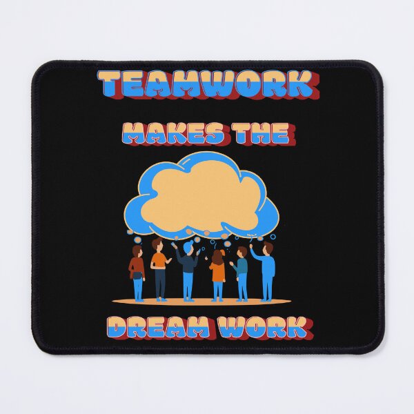 Item preview, Teamwork Makes the Dream Work designed and sold by S4G Tees.