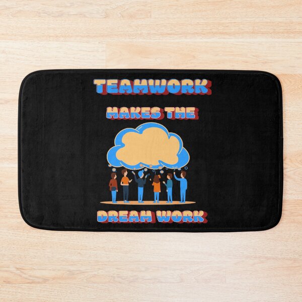 Item preview, Teamwork Makes the Dream Work designed and sold by S4G Tees.