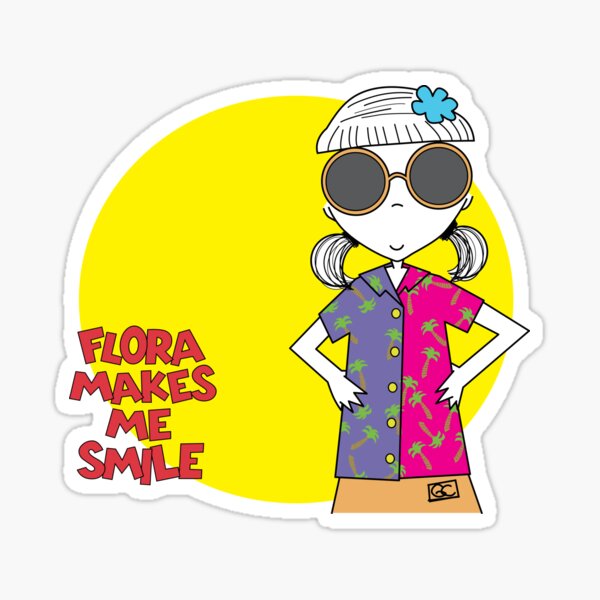 FLORA MAKES ME SMILE - STAY COOL Sticker