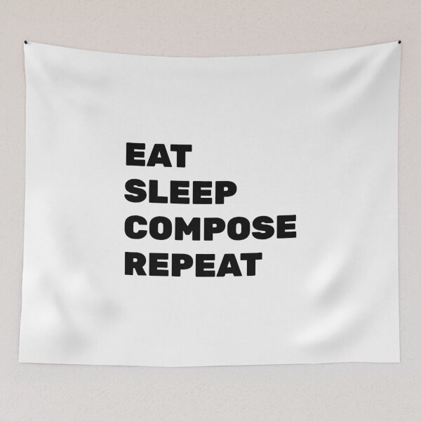 Item preview, Eat Sleep Compose Repeat - funny composer memes designed and sold by Inspirationmotivation.